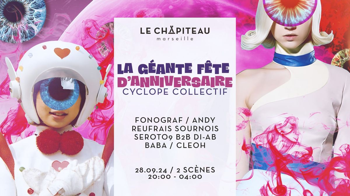 La g\u00e9ante f\u00eate d'anniversaire w\/ Cyclope collectif