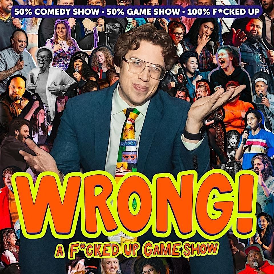 WRONG! A F*cked Up Comedy Game Show
