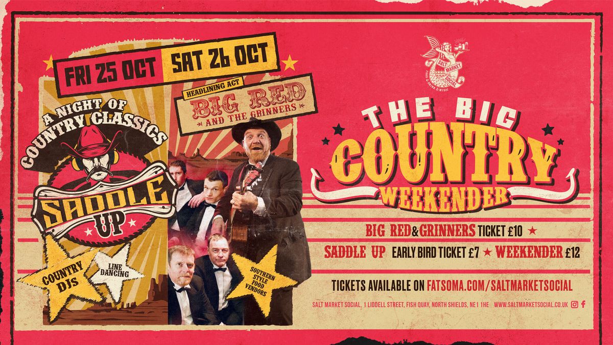 COUNTRY WEEKENDER | BIG RED &amp; THE GRINNERS &amp; SADDLE UP 