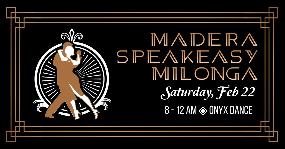 Madera Speakeasy Milonga