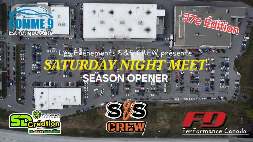 SATURDAY NIGHT MEET - SEASON OPENER | 37e \u00c9dition - S&S CREW