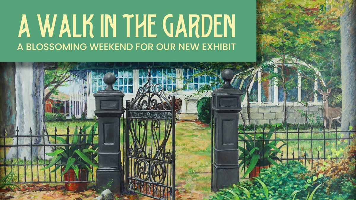 SAVE THE DATE: A Walk in the Garden