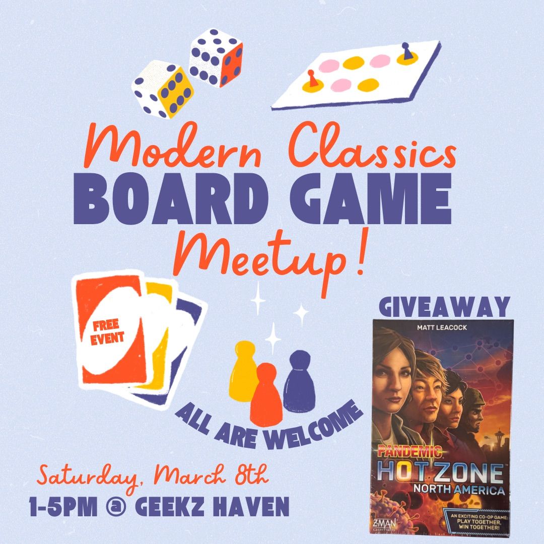 Modern Classics - March Board Game Meetup! 