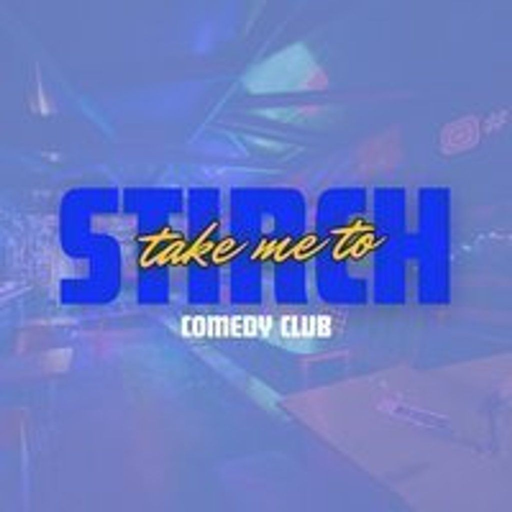 Take Me To Stirch Comedy Club