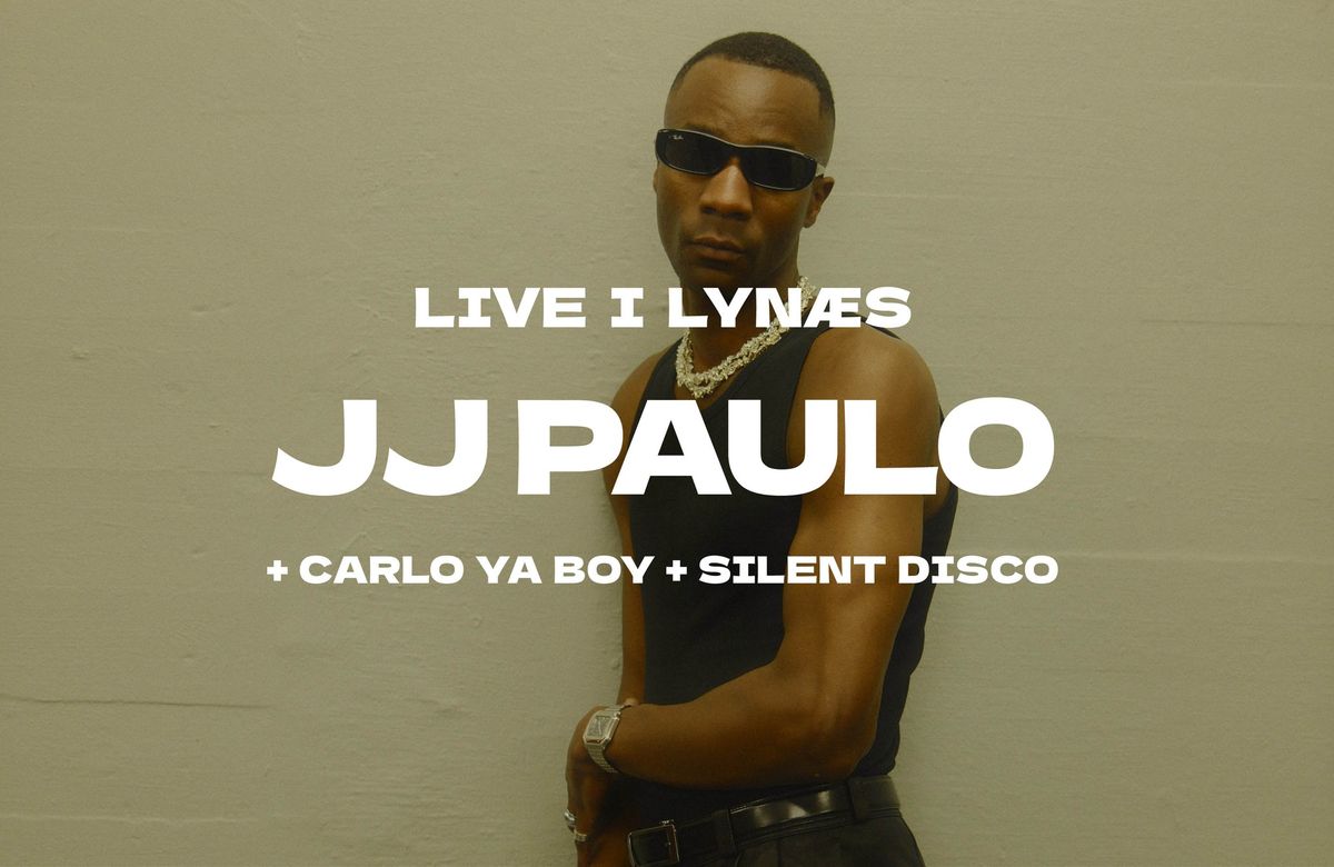 LIVE I LYN\u00c6S - JJ PAULO + SILENT DISCO