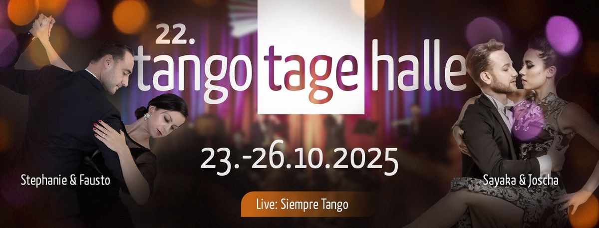 22. TangoTageHalle | MAESTROS: Stephanie & Fausto, Sayaka & Joscha | LIVE: Andariega & Siempre Tango