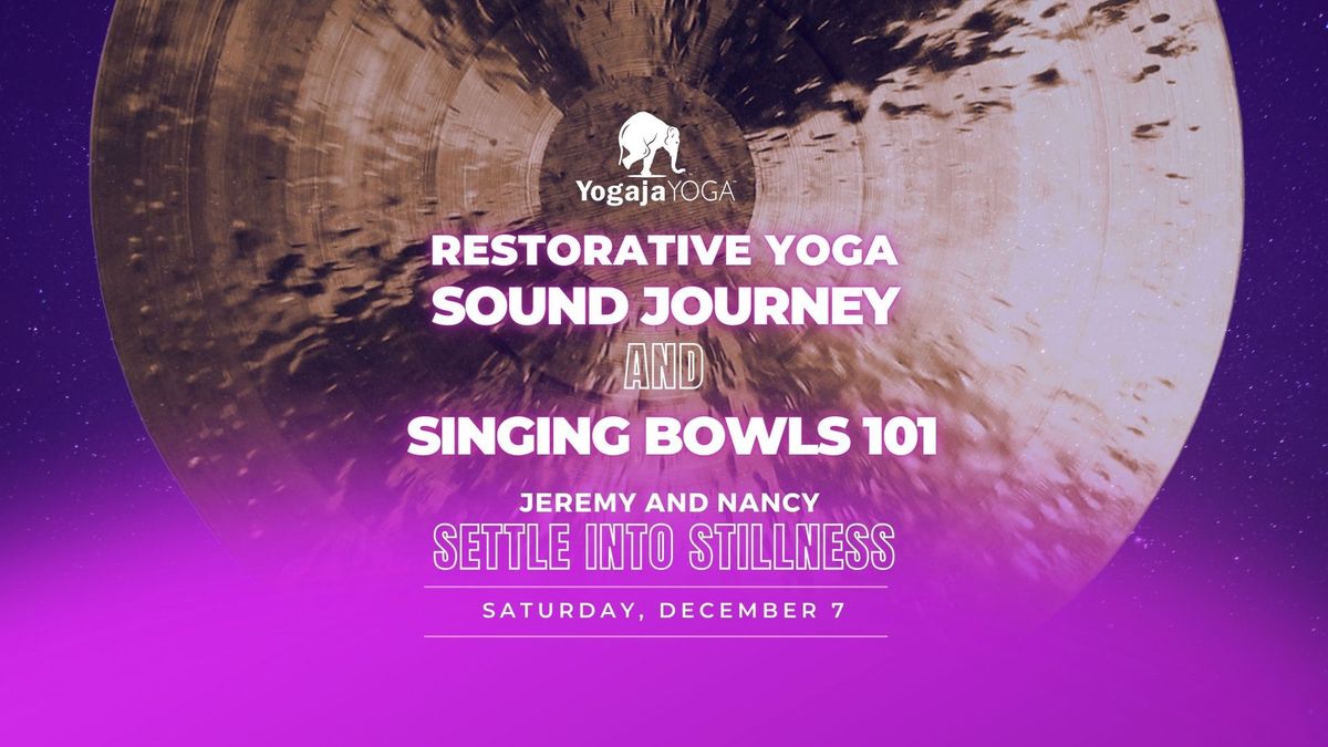 Settle into Stillness: Restorative Yoga Sound Journey | Singing Bowls 101