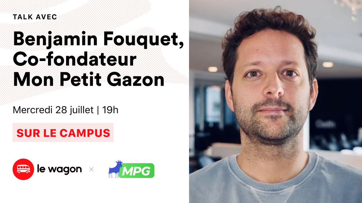 Ap\u00e9roTalk avec Benjamin Fouquet, Co-fondateur Mon Petit Gazon.