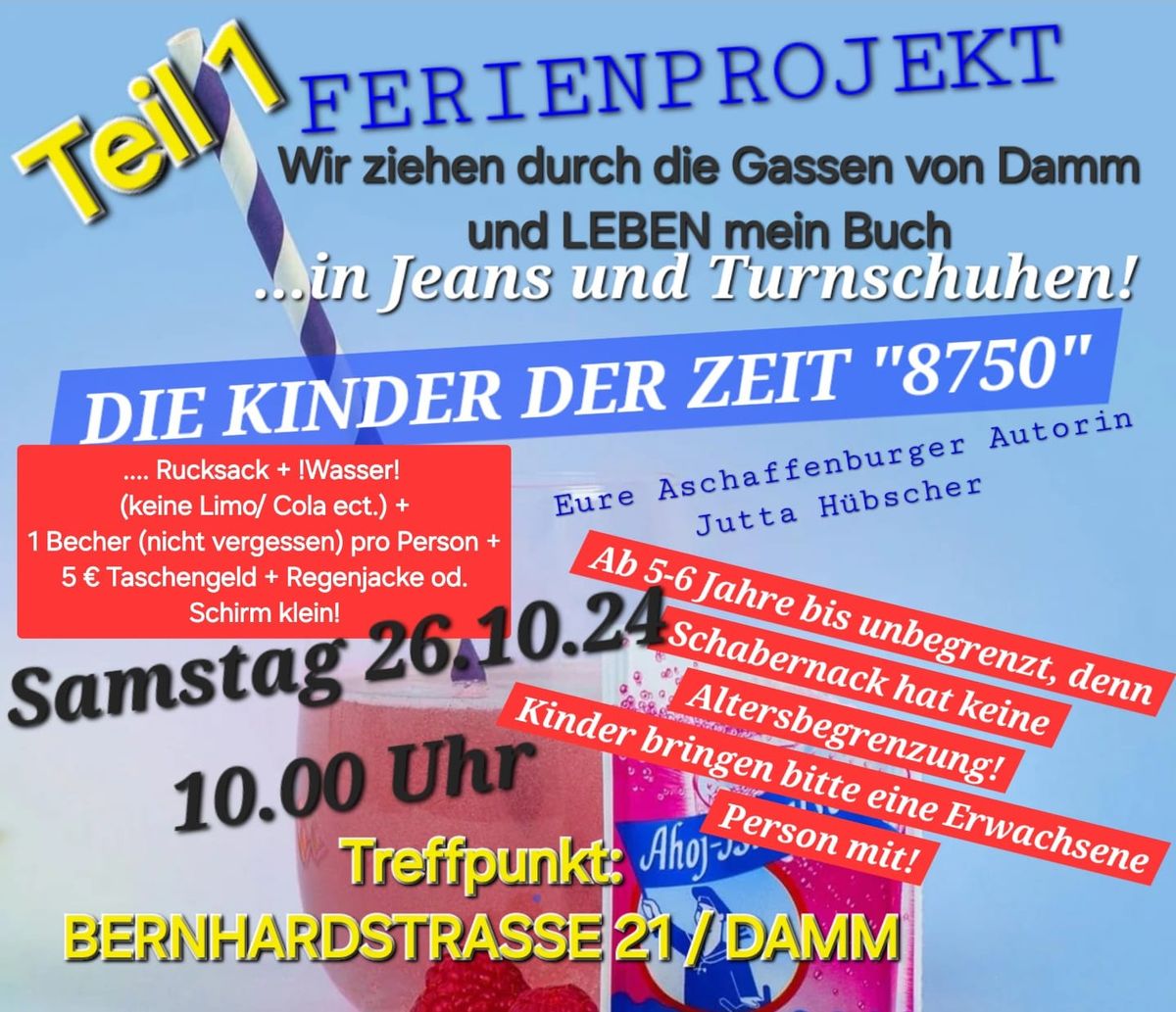 FERIENPROJEKT: DIE KINDER DER ZEIT "8750" .... WIR ZIEHEN DURCH DIE GASSEN VON DAMM!