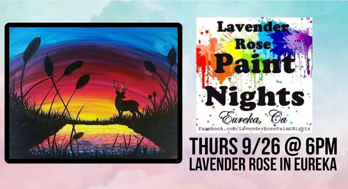 Buck Sunset Paint Night at Lavender Rose in Eureka 