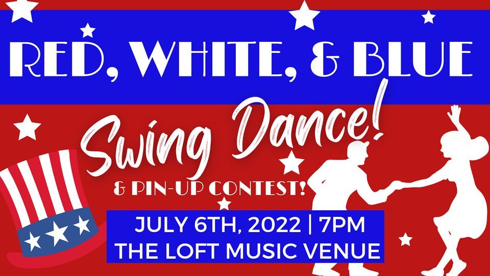 Red, White, and Blue, Swing Dance! Featuring The Moldy Figs.