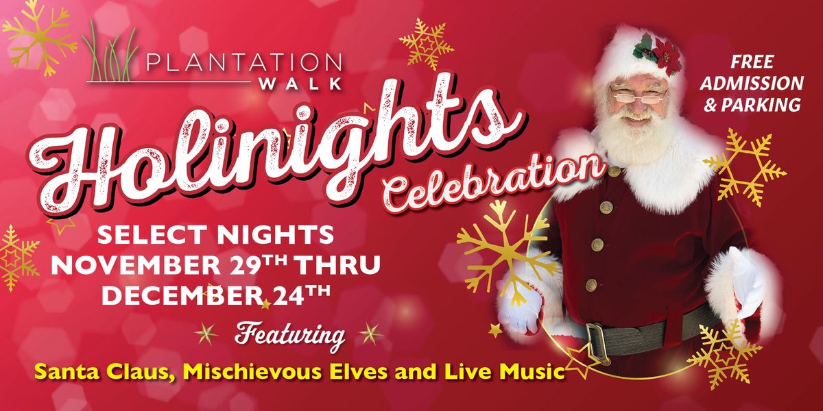 Holinights Celebration at Plantation Walk Select Nights