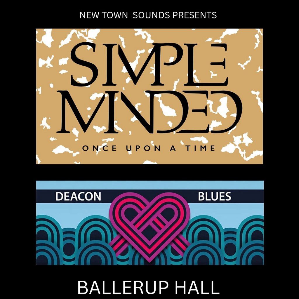 New Town Sounds Presents | Simple Minded & Deacon Blues