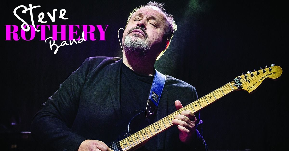 STEVE ROTHERY BAND 45th Anniversary Tour