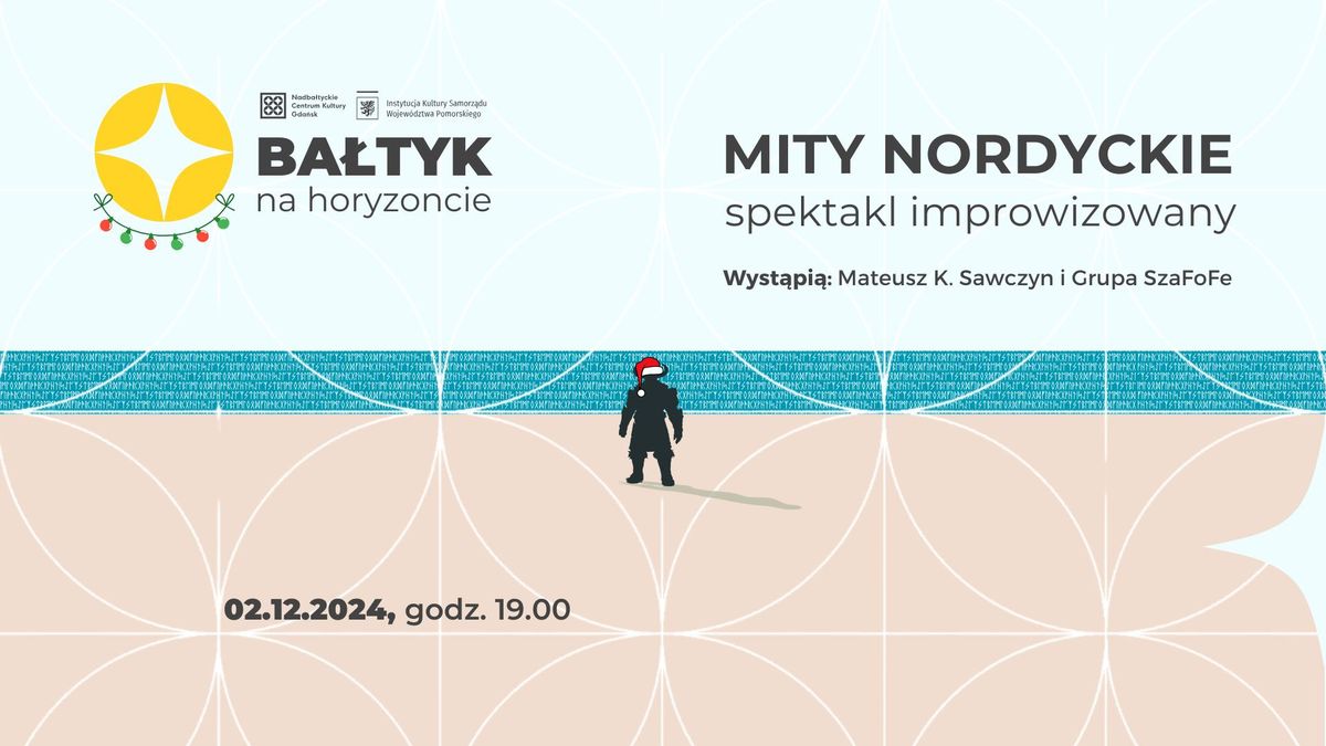 Ba\u0142tyk na horyzoncie \u2013 spektakl improwizowany. Mity nordyckie (vol. 2)