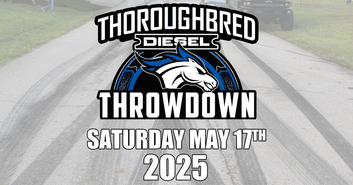 Thoroughbred Diesel Throwdown 2025