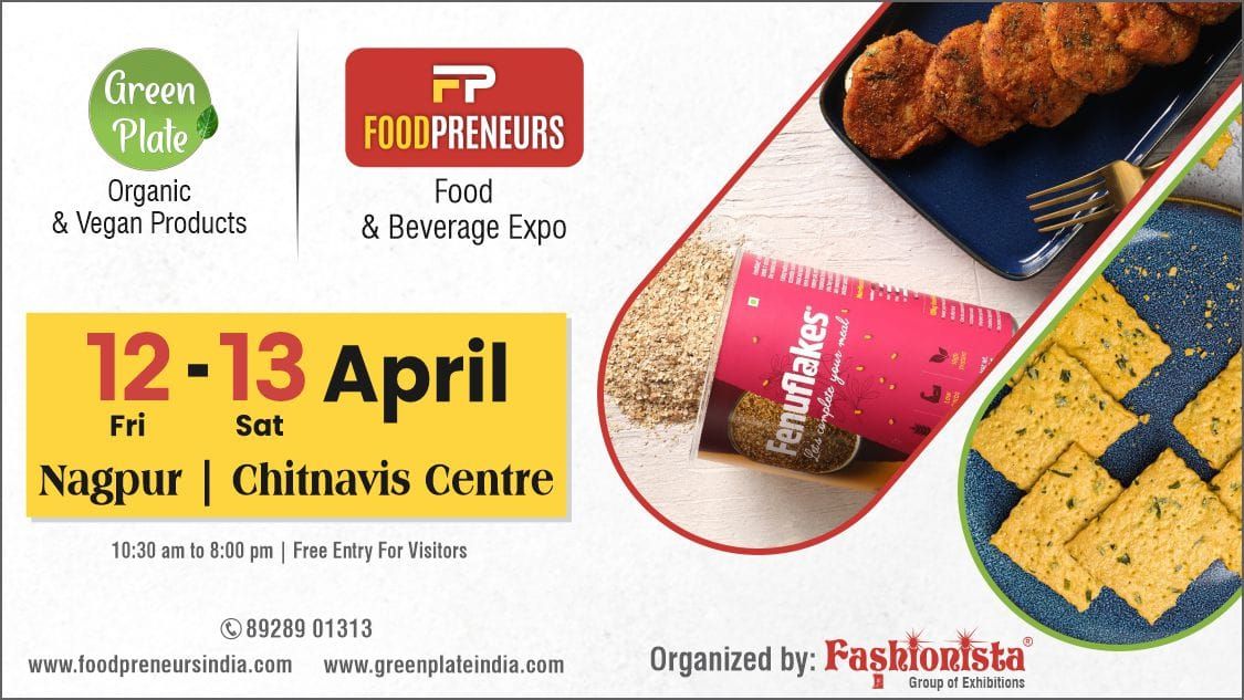 Foodpreneurs (General) & Green Plate F&B Expo - Nagpur