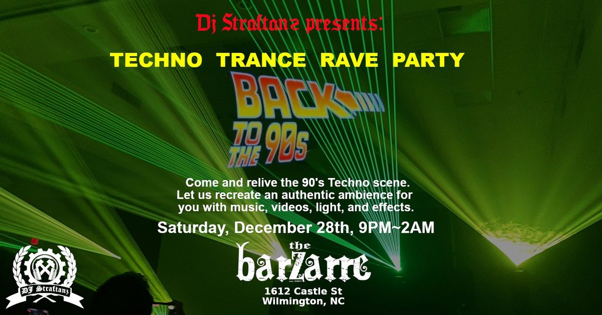 BACK TO THE 90's - New Year's Techno\/Trance\/Rave Party