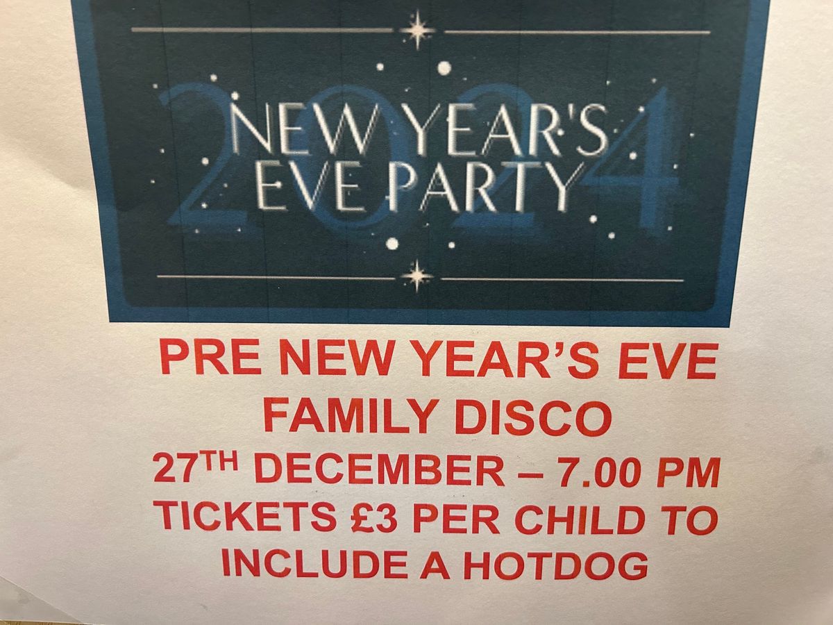 PRE-NEW YEARS EVE FAMILY DISCO