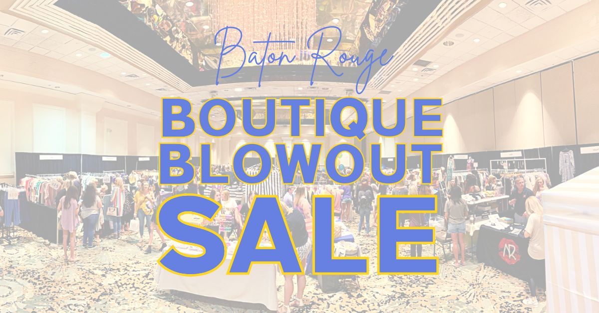 Boutique Blowout Sale - Spring 2025 