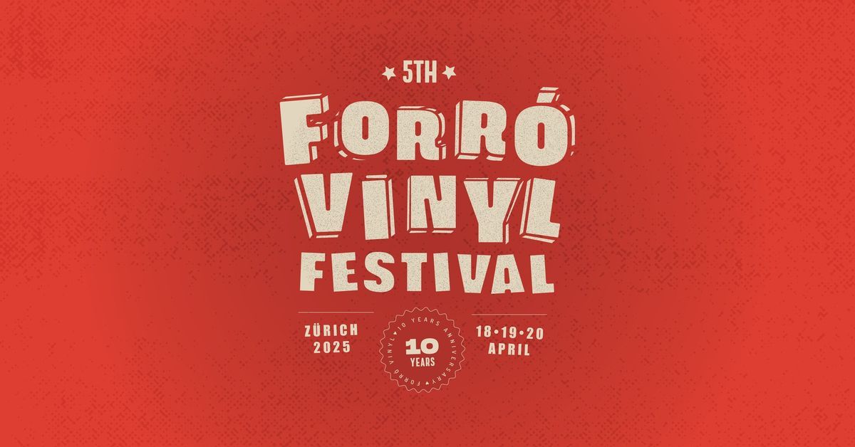 5th Forr\u00f3 Vinyl Festival \u2022 10 years of Forr\u00f3 Vinyl Z\u00fcrich