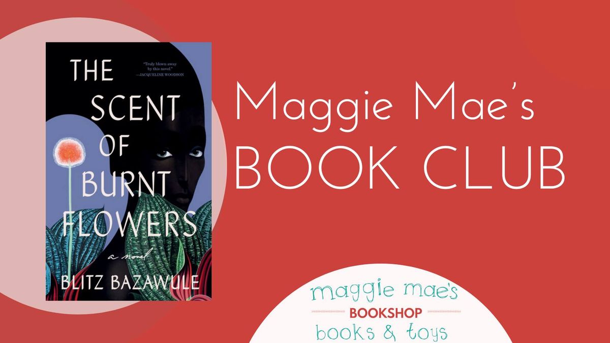 Maggie Mae's Book Club: The Scent of Burnt Flowers