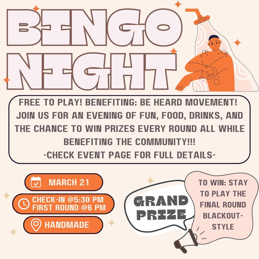 Free Bingo Night! Benefiting: BE HEARD MOVEMENT!