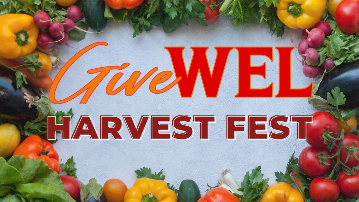 GiveWEL Harvest Fest