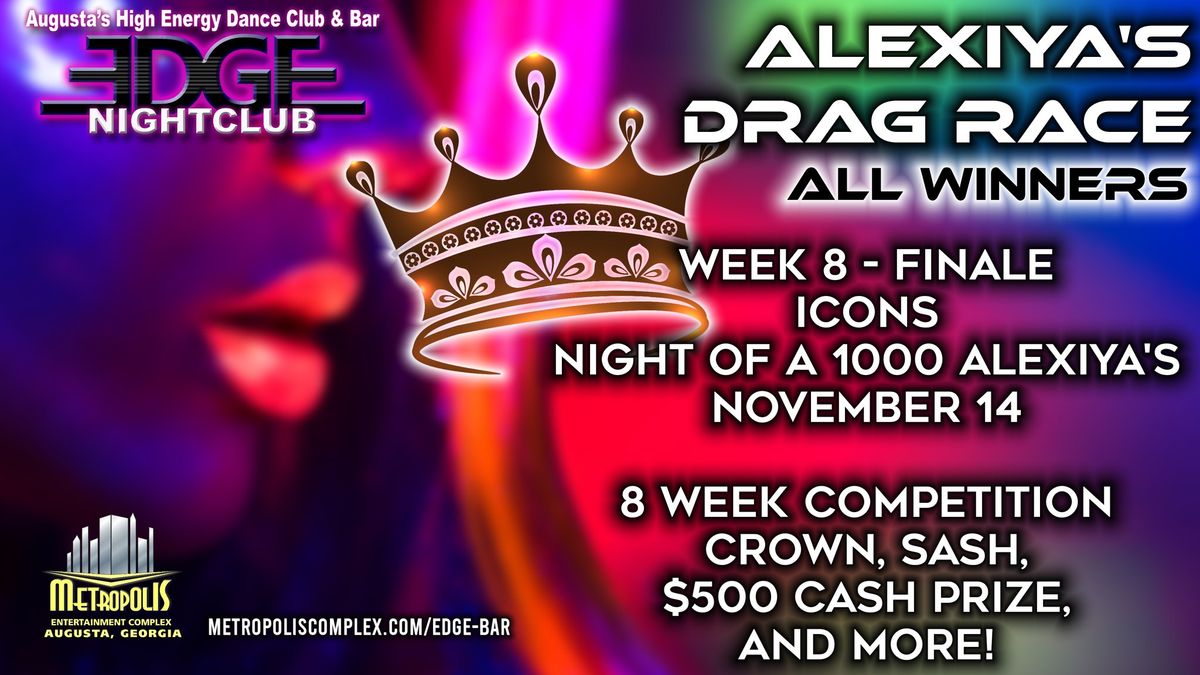 Alexiya's Drag Race ALL Winners - Week 8 - FINALE