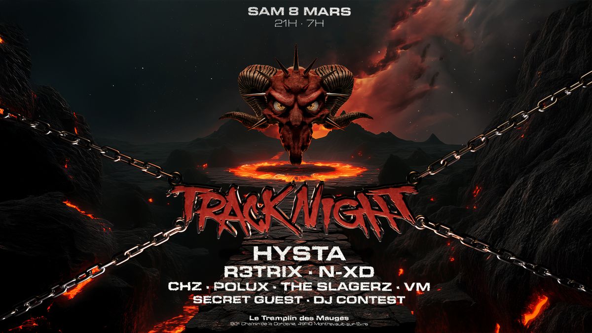 TRACK'NIGHT w\/ HYSTA. R3TRIX. N-XD & MORE