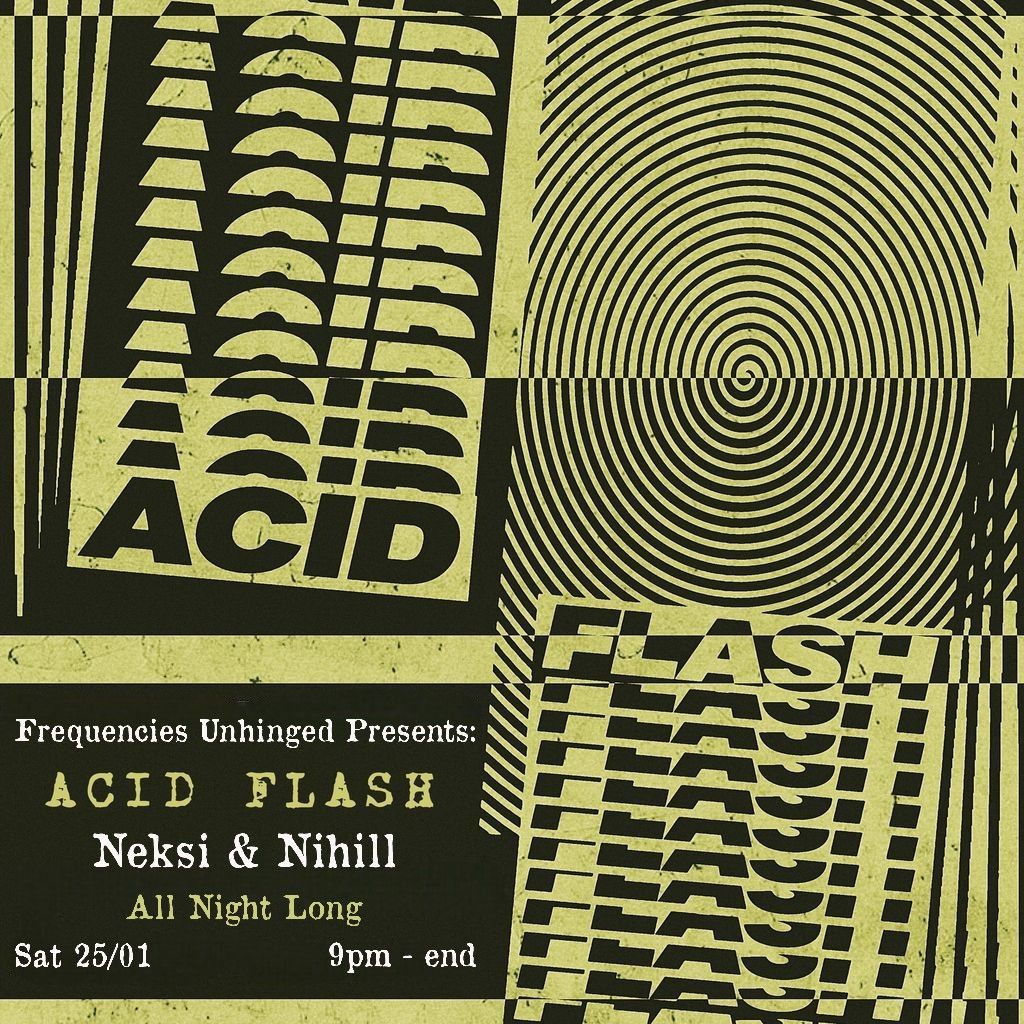 Frequencies Unhinged Presents: Acid Flash