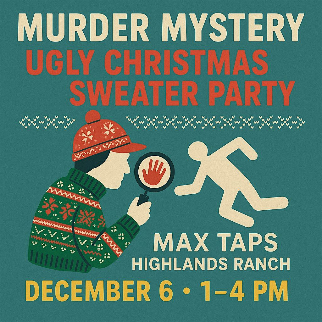 Max Taps M**der Mystery Party- Ugly Christmas Sweater Party