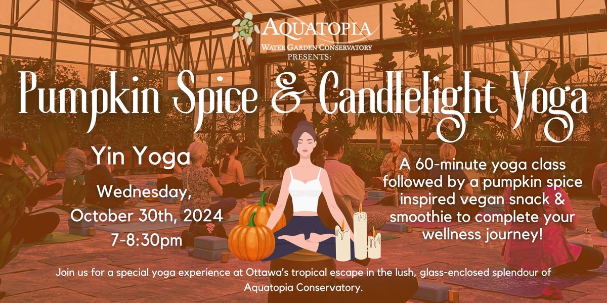 Pumpkin Spice and Candlelight Yoga - Yin Yoga