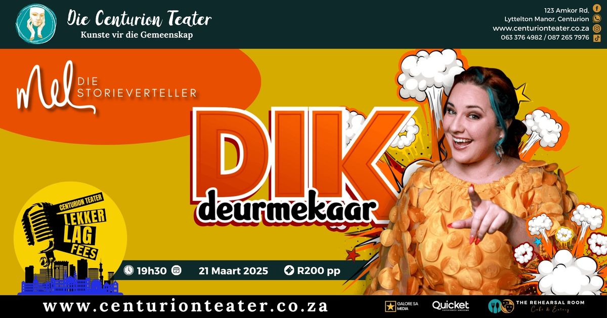 Mel die Storieverteller - Dik Deurmekaar (Lekker-Lag Fees @ Die Centurion Teater)