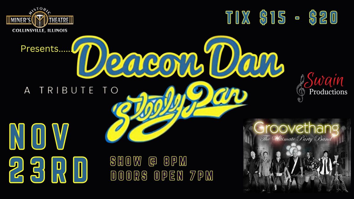 Miners Theatre and Swain Productions present Deacon Dan -  the premier Tribute to Steely Dan