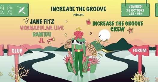 Increase the Groove \u266b Jane Fitz, Vernacular live, Dawidu, JL. & ITG Crew