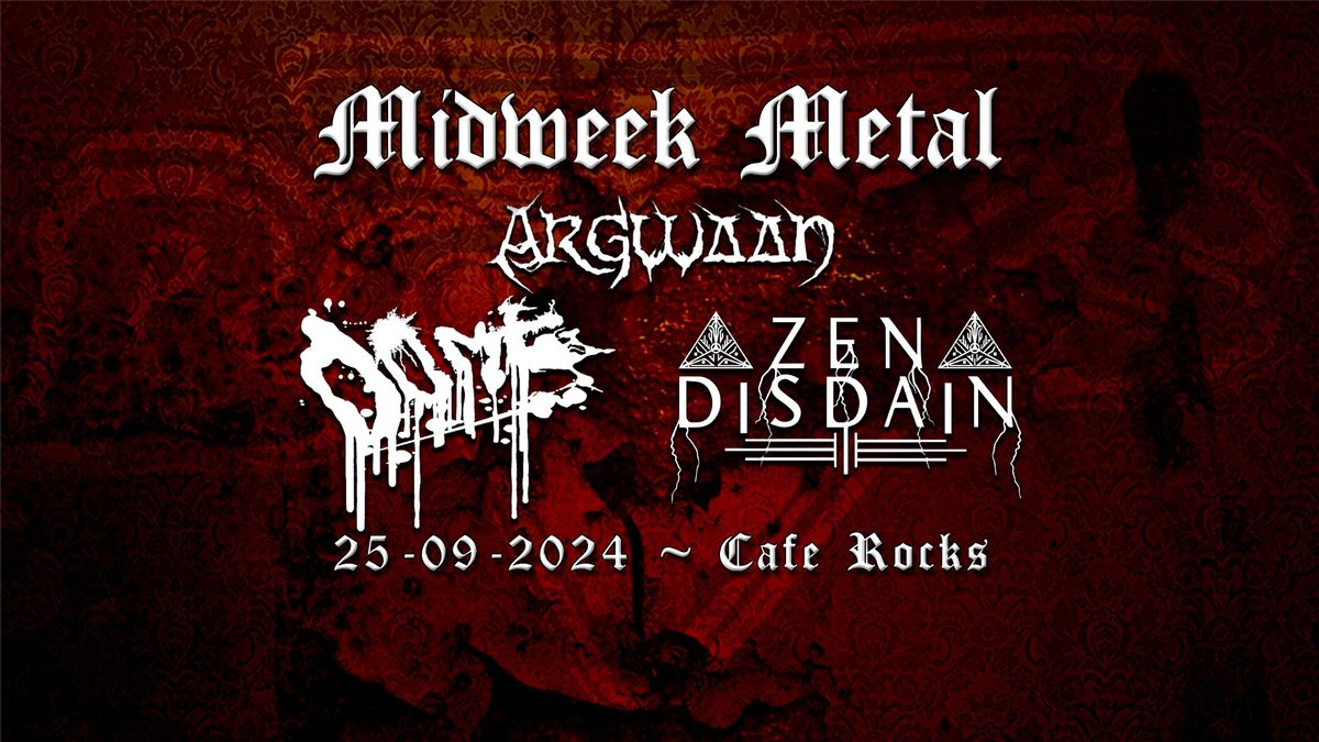 Midweek Metal: ARGWAAN + DO ME + ZEN DISDAIN