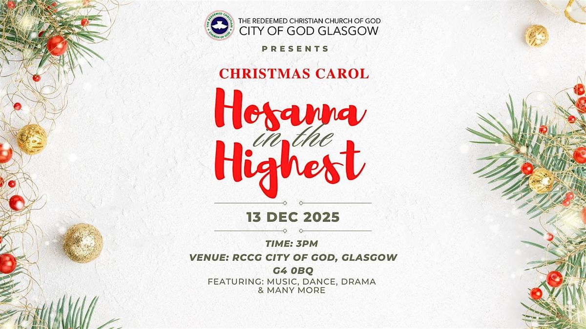RCCG, THE CITY OF GOD GLASGOW 2025 CHRISTMAS CAROL CONCERT