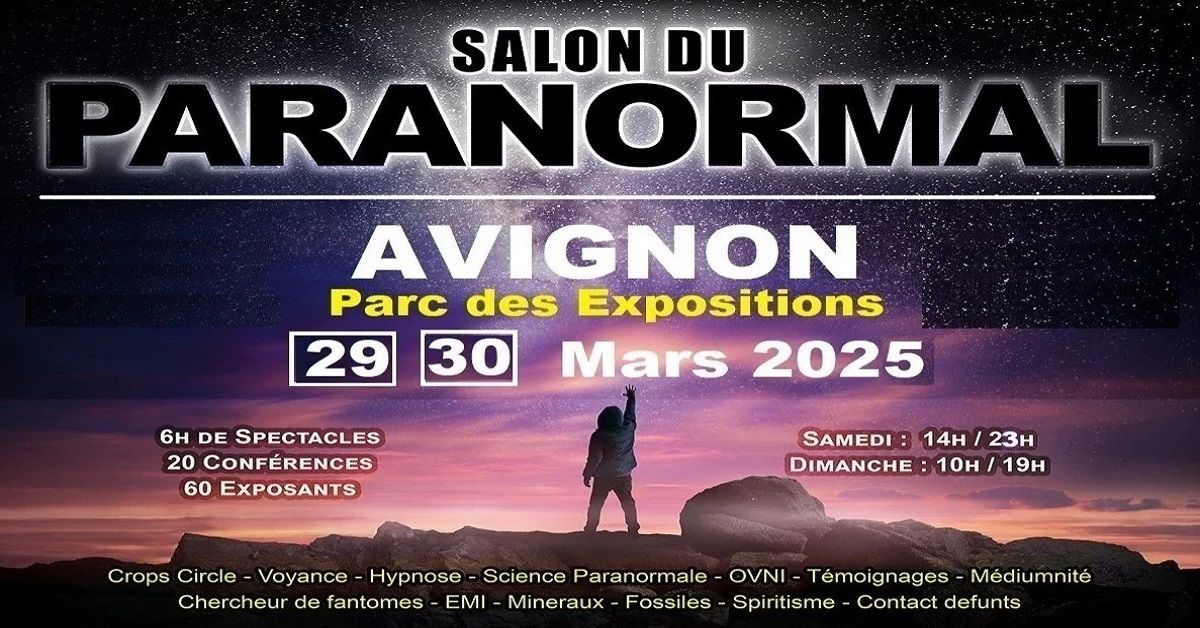 AVIGNON - Salon du Paranormal au Parc des Expositions, 2\u00e8me \u00e9dition - MARS 2025