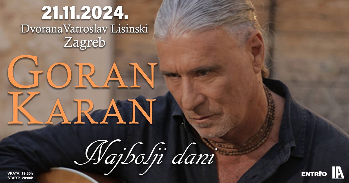 Goran Karan @Vatroslav Lisinski, Zagreb - "Najbolji dani"