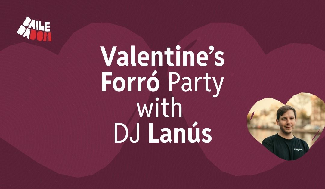 Forr\u00f3 party in Utrecht - Valentine's edition