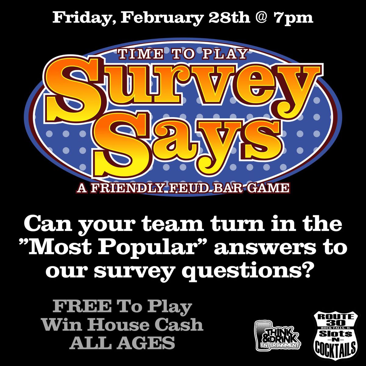 Survey Says: Friendly Feud Bar Game (Family Feud) @ Route 30 Slots & Cocktails \/ Fri Feb 28th @ 7pm