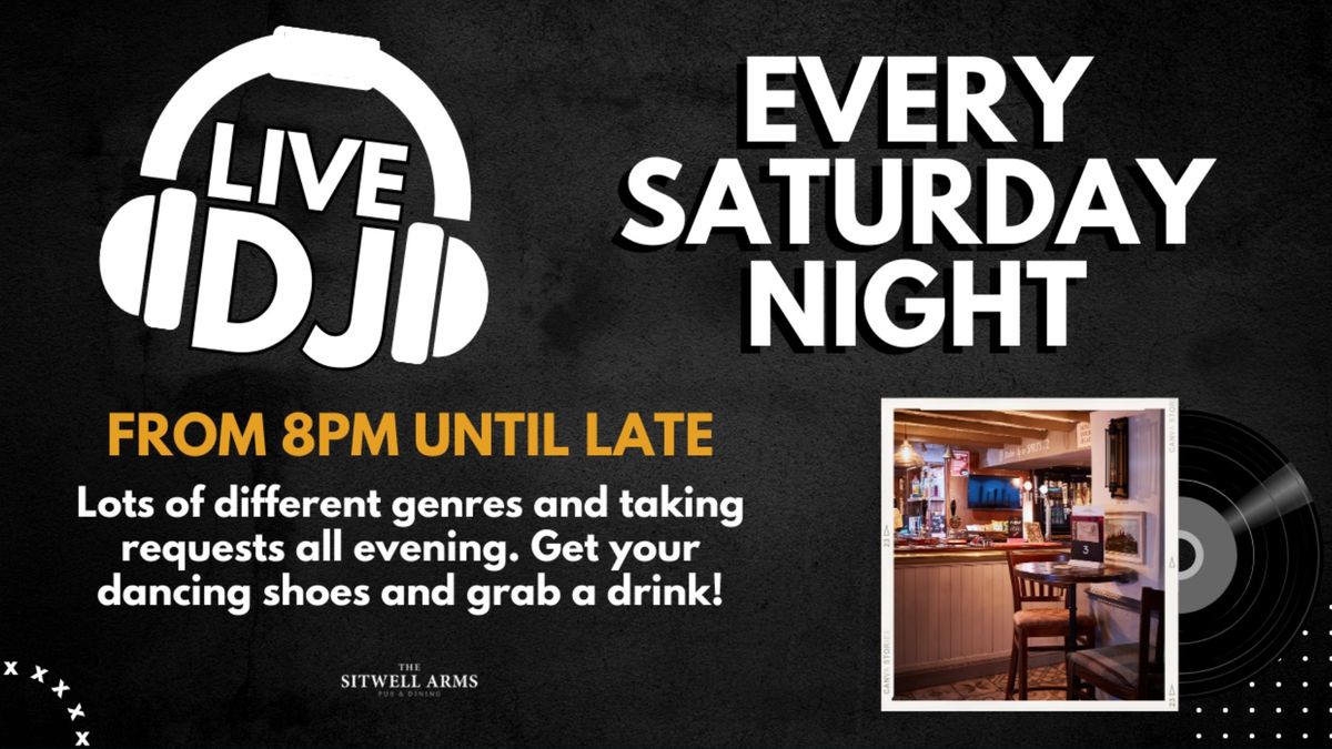 DJ STEVIE-T EVERY SATURDAY AT THE SITWELL