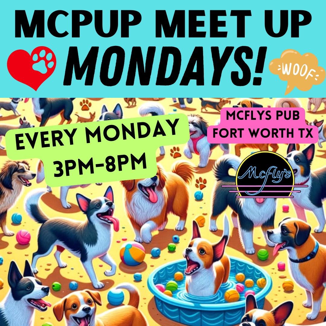 \ud83d\udc3eMcPup Meetup Mondays! \ud83d\udc3e\ud83d\udc36