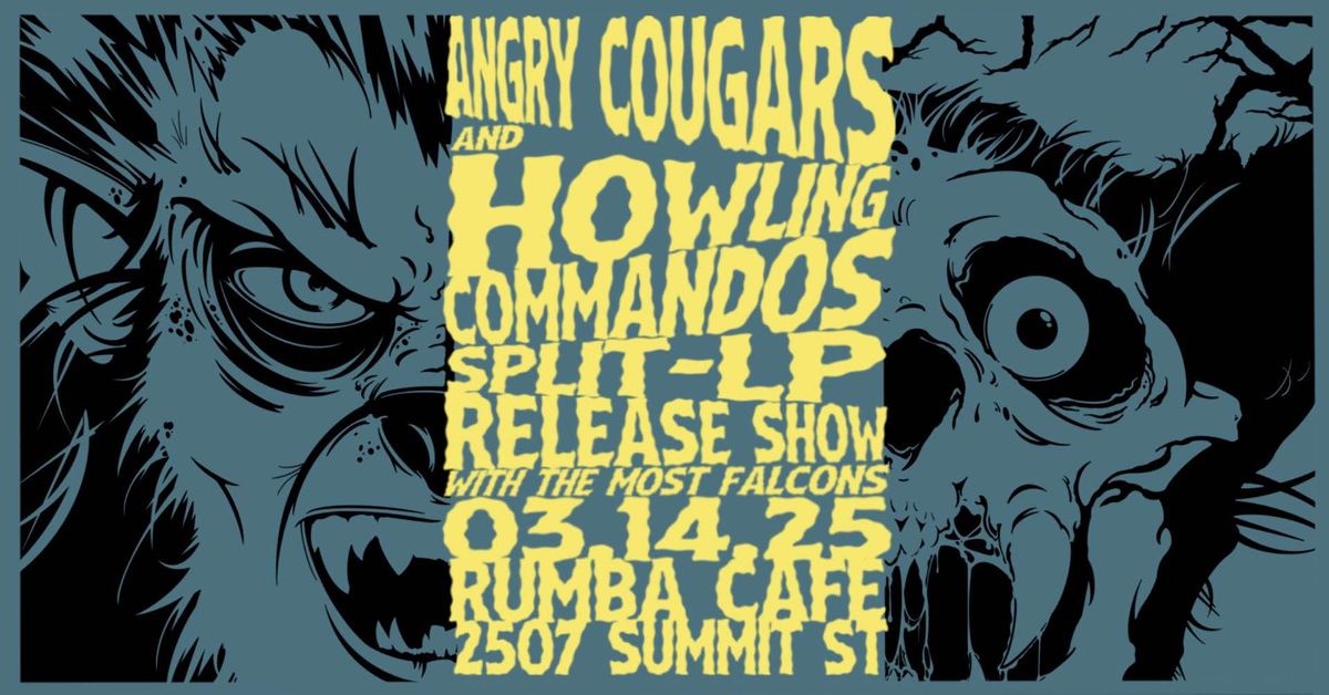 Angry Cougars & Howling Commandos Split-Record Release Show w\/ The Most ...