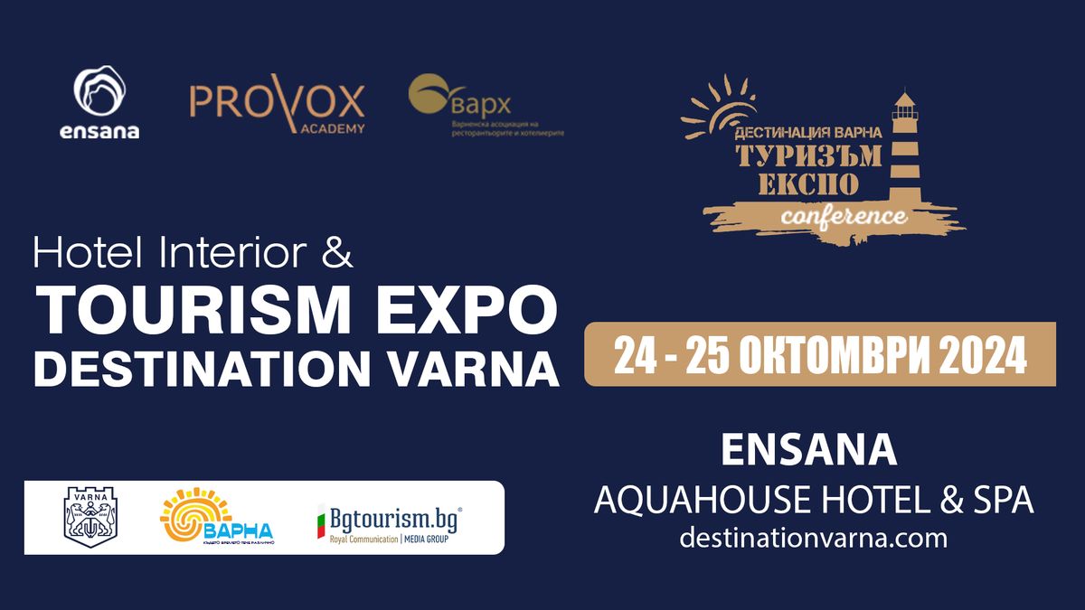 HOTEL INTERIOR & TOURISM EXPO DESTINATION VARNA