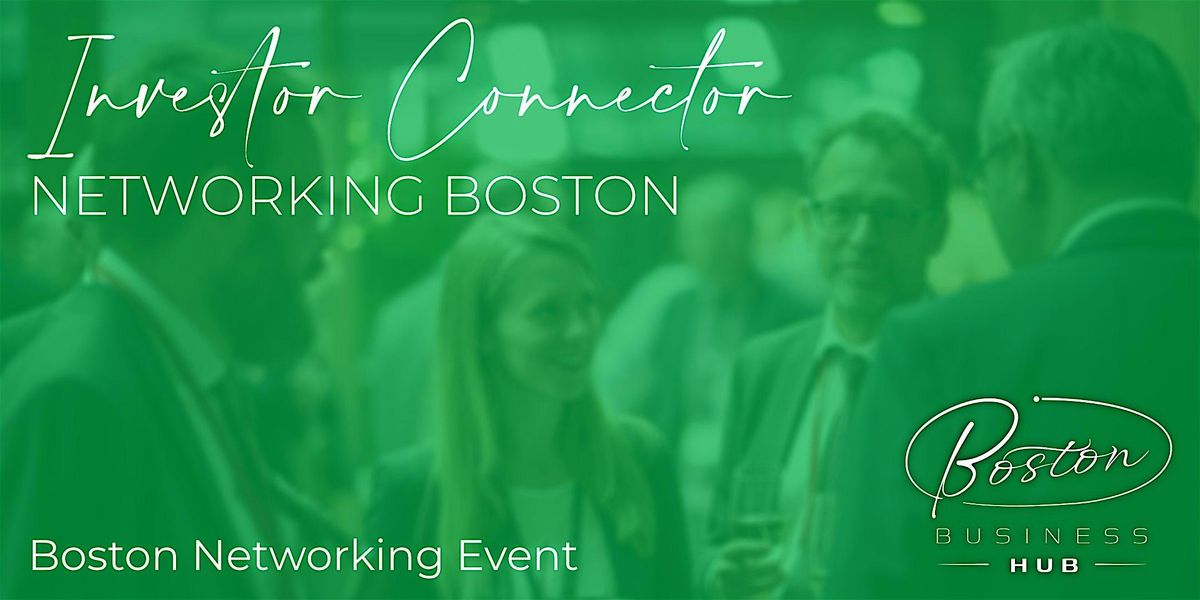 Investor Connector Networking Boston