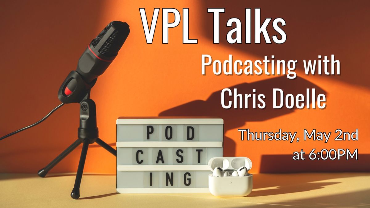 VPL Talks with Chris Doelle