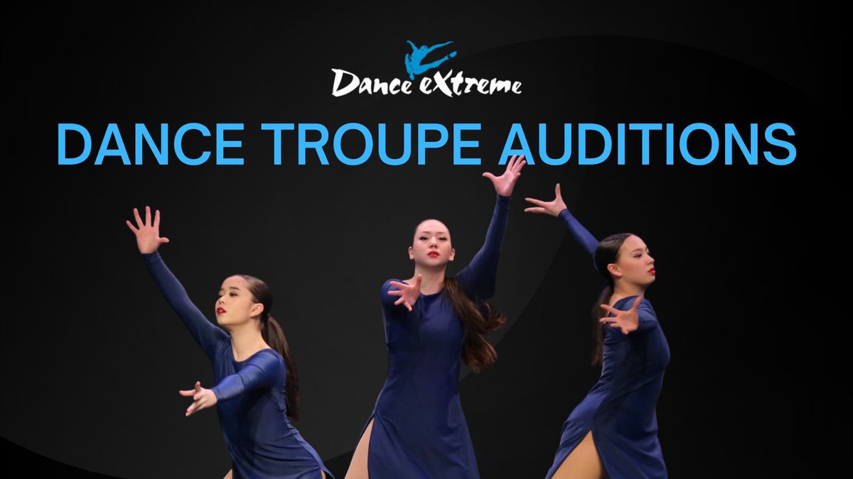 Dance Extreme Dance Troupe Auditions