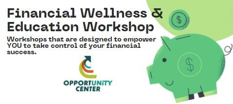 Financial Wellness Wednesday in the Opportunity Center